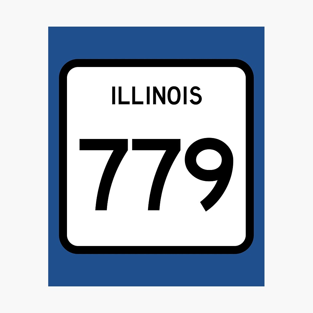 Illinois State Route 779 (Area Code 779)" Poster By Srnac | Redbubble Illinois State Route 779 (Area Code 779)" Poster By Srnac | Redbubble