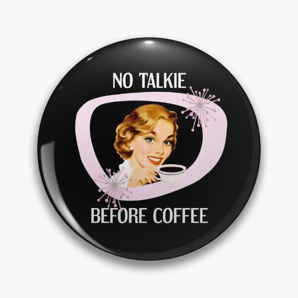 Item preview, No Talkie Before Coffee Vintage Housewife designed and sold by sunshine64.