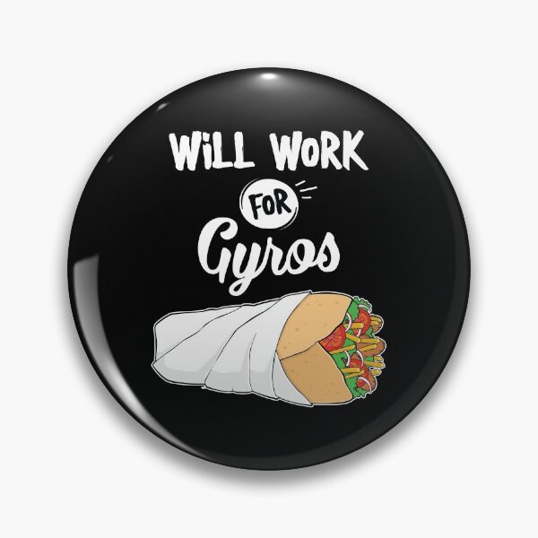 Item preview, Funny Greek Food Will Work For Gyros graphic designed and sold by jakehughes2015.