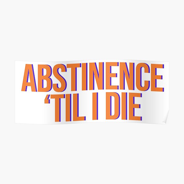 Abstinence Posters Redbubble