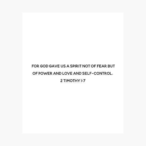Item preview, 2 Timothy 1:7, For God gave us a spirit not of fear but of power and love and self-control. designed and sold by pmarchanti.