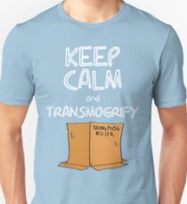 Keep Calm and Transmogrify Unisex T-Shirt