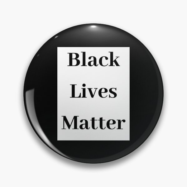 Black lives matter. Pin