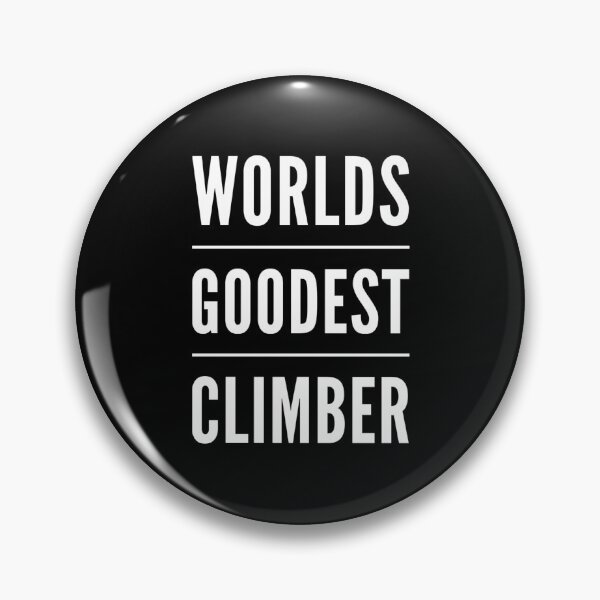 Item preview, Rock Climbing  - Worlds Goodest Climber designed and sold by dkarasinski.