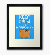 Keep Calm and Transmogrify Framed Print