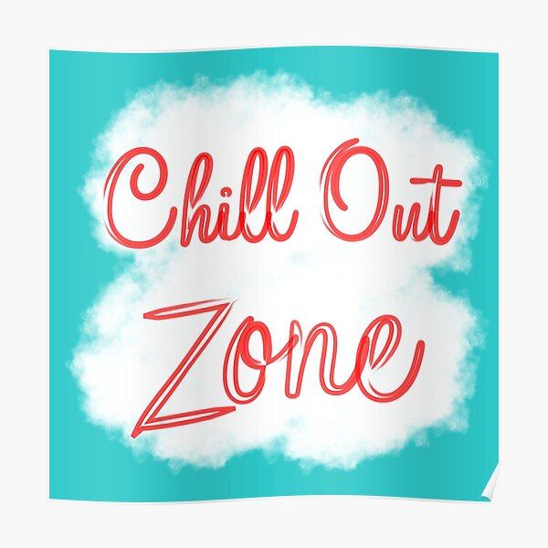 Chill Zone Posters Redbubble - chill house roblox