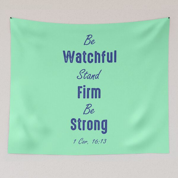 Item preview, Be Watchful, Stand Firm, Be Strong - Inspirational Christian Bible Verse designed and sold by ShareYourFaith.