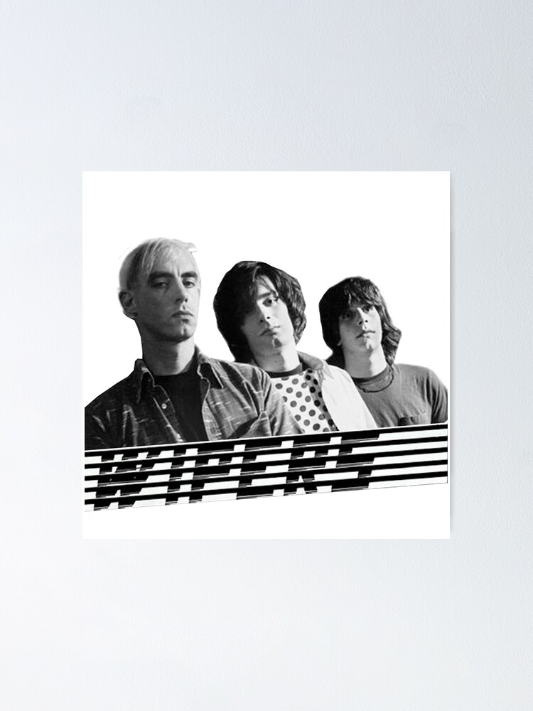 "Wipers Rock Band Group" Poster for Sale by lithoman2 Redbubble