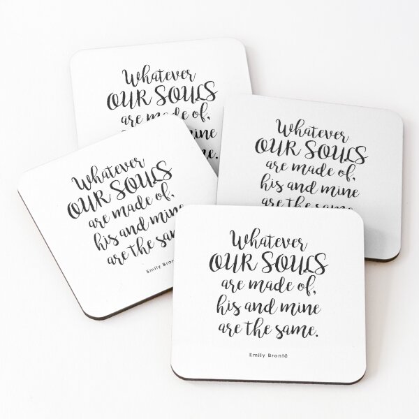 Item preview, Whatever our souls are made of, his and mine are the same. designed and sold by corbrand.