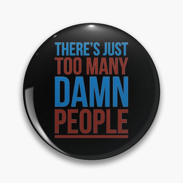 Item preview, ENVIRONMENT: TOO MANY DAMN PEOPLE designed and sold by Madjack Tees Kiwi SuperStore.