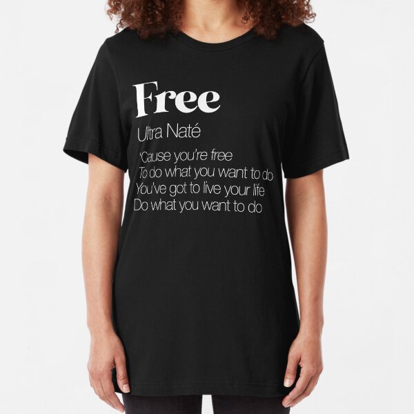 ULTRA NATÉ FREE LYRICS WHT Slim Fit T-Shirt