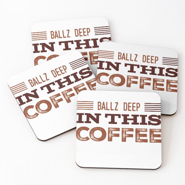 Item preview, Ballz Deep In This Coffee designed and sold by OfferHeat.