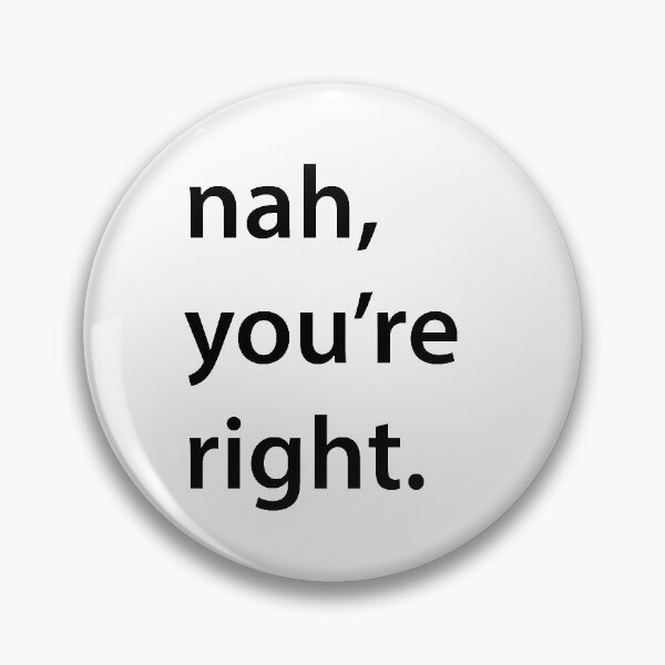 Item preview, nah, you're right. designed and sold by enrique-ruckus.