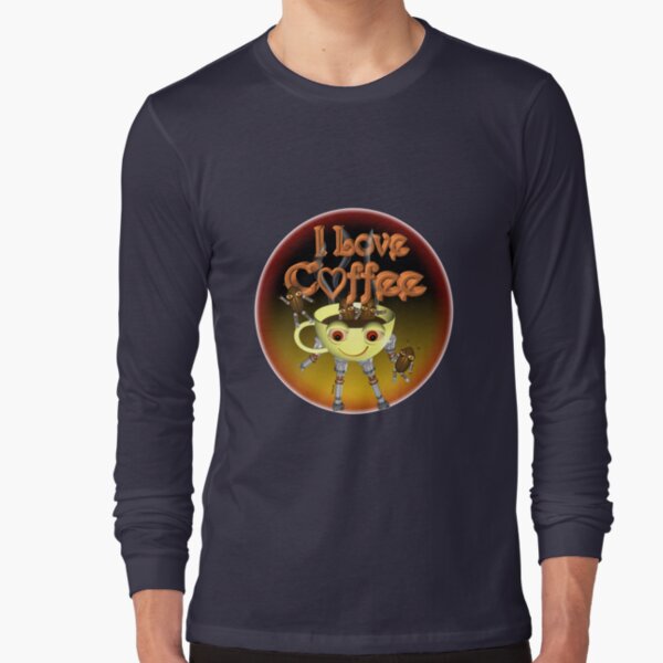 I love Coffee by Valxart Long Sleeve T-Shirt