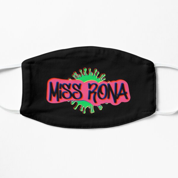 Miss Rona Mask By Ooshesnapped Redbubble