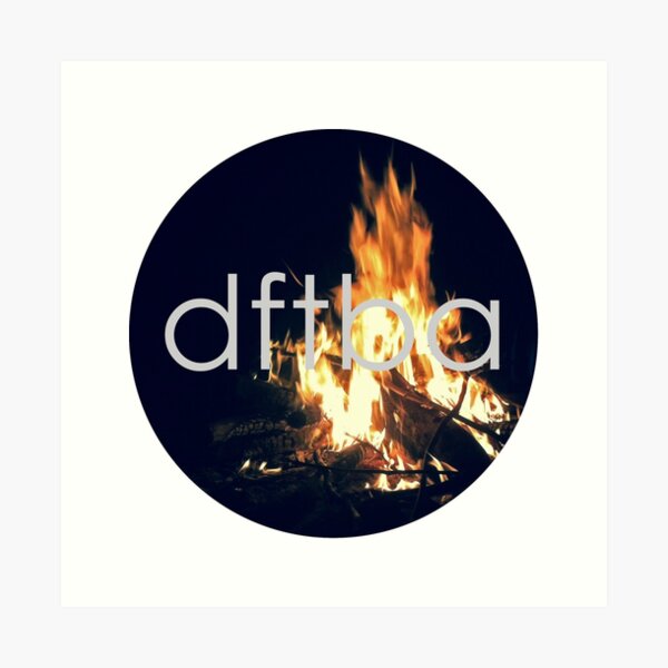Item preview, Don't Forget To Be Awesome DFTBA Fire designed and sold by izztoh.