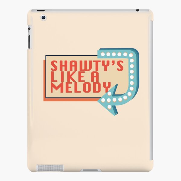 Shawty like a melody meme iPad Case & Skin for Sale by illestart