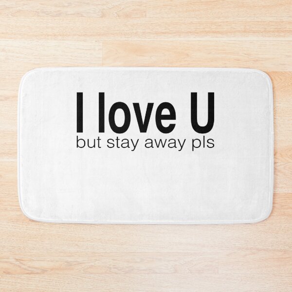 Item preview, I love u but stay away pls designed and sold by stephenignacio.