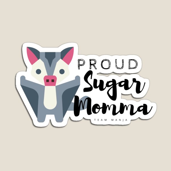 Item preview, Proud Sugar Glider Momma designed and sold by TeamManja.