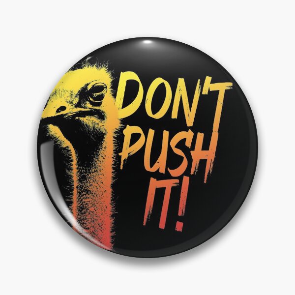 Item preview, Don't Push It (Funny Quote • Ostrich • Retro Vintage Distressed Look) designed and sold by SassyClassyMe.