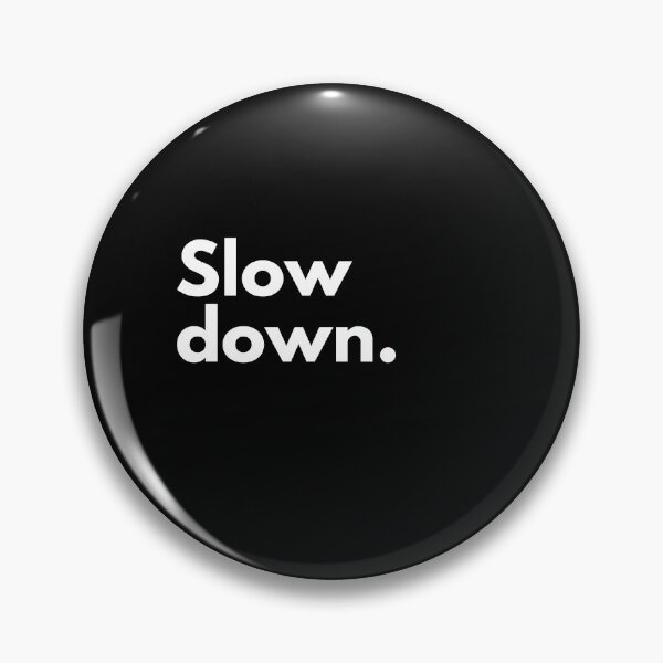 Item preview, Slow down designed and sold by Beyond Words.