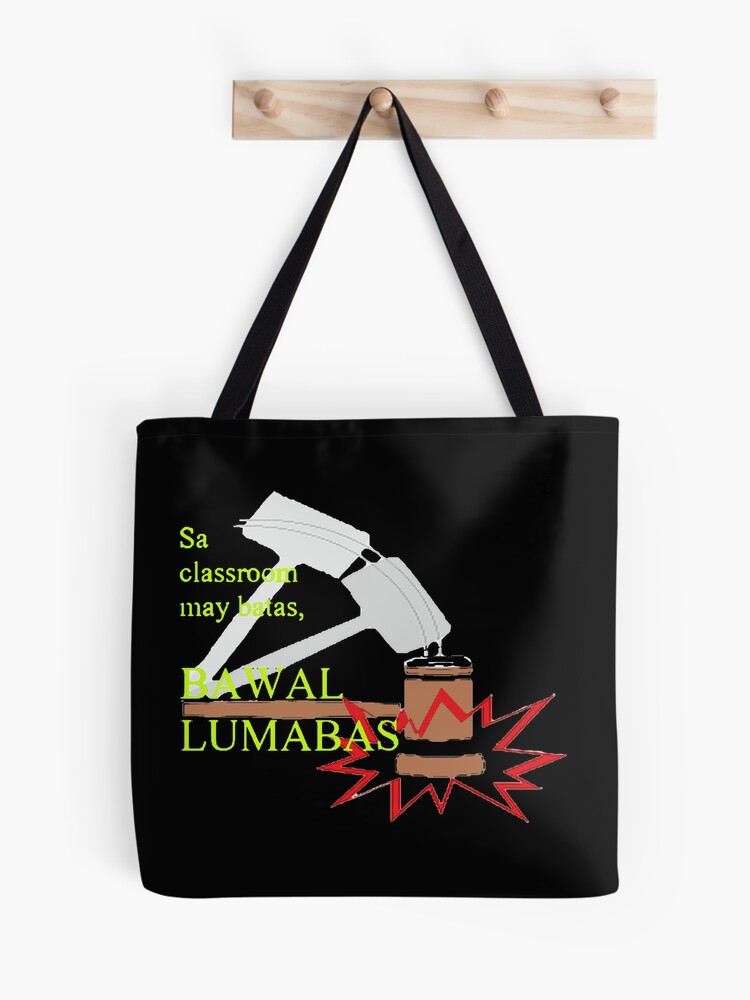 Sa Classroom May Batas Bawal Lumabas (Inspired by The Classroom Song by Kim  Chiu) Tote Bag for Sale by beaugence