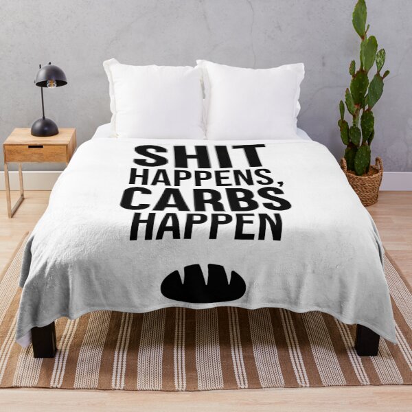 Item preview, Shit Happens, Carbs Happen designed and sold by artsylab.