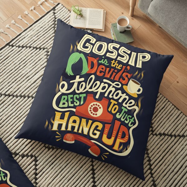 Gossip is the devil's telephone Floor Pillow