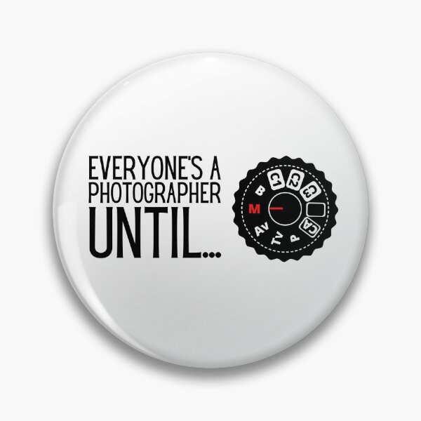 Item preview, Everyone's a photographer until... designed and sold by Nexus01.