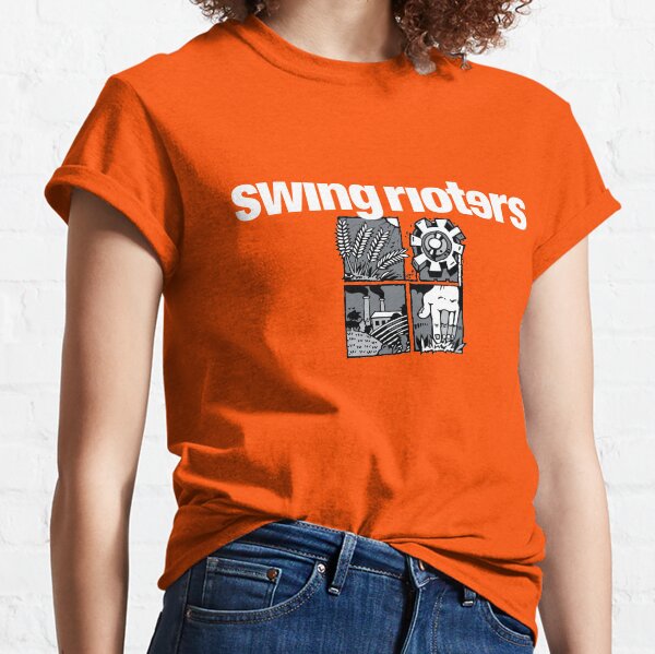 Swing rioters T shirt Classic T-Shirt