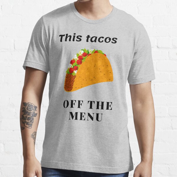 Taco off the menu shirt clearance