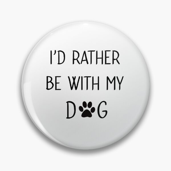Item preview, Id rather be with my dog designed and sold by SamanthaClaire7.