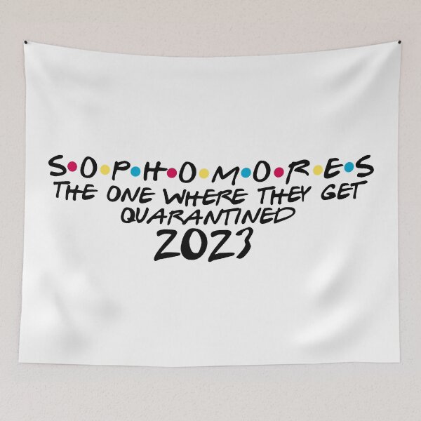 Item preview, sophomores the one where they get quarantined 2023 designed and sold by Designed By Rachel.