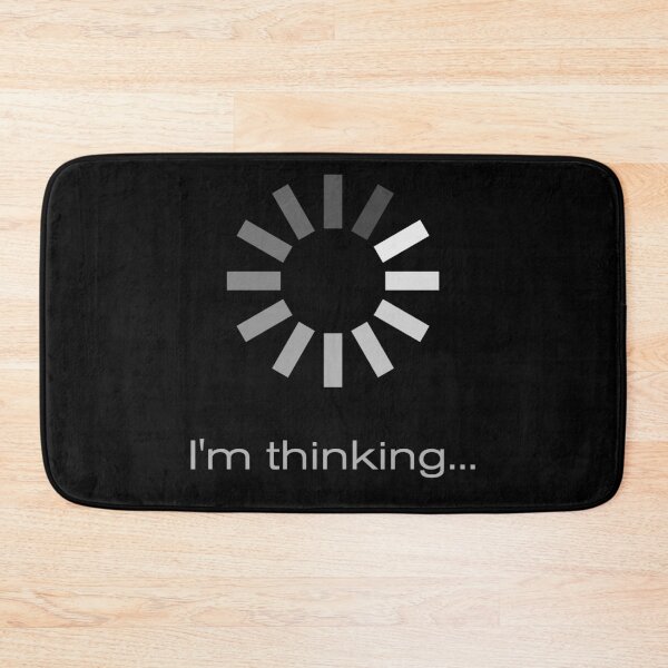 Item preview, Funny Loading, I'm Thinking designed and sold by Rott515.