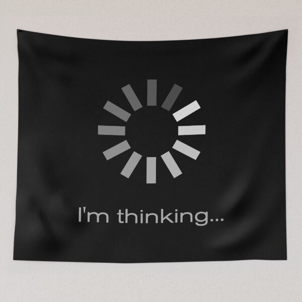 Item preview, Funny Loading, I'm Thinking designed and sold by Rott515.