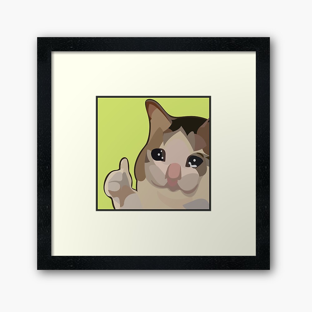 Impression Montee Chat Triste Pouce En L Air Meme Par Dzsergio Redbubble