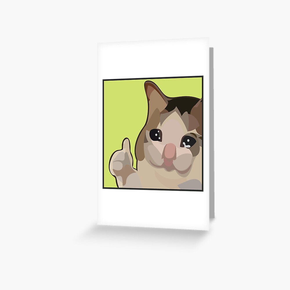 Carte De Vœux Chat Triste Pouce En L Air Meme Par Dzsergio Redbubble