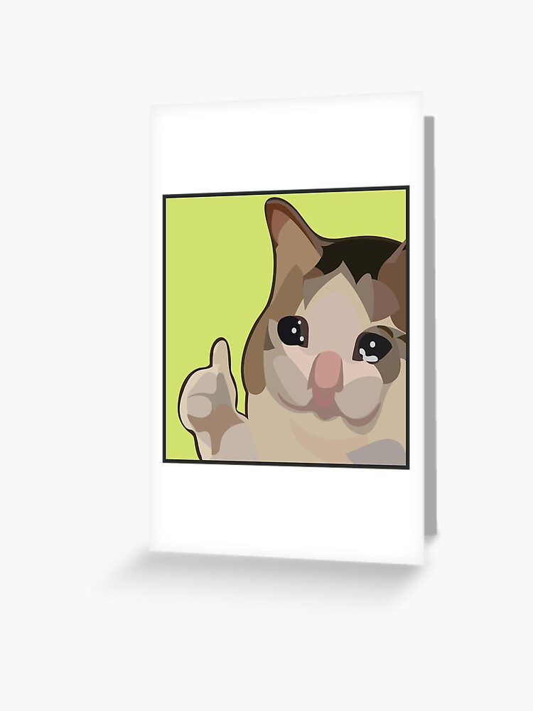 Carte De Vœux Chat Triste Pouce En L Air Meme Par Dzsergio Redbubble