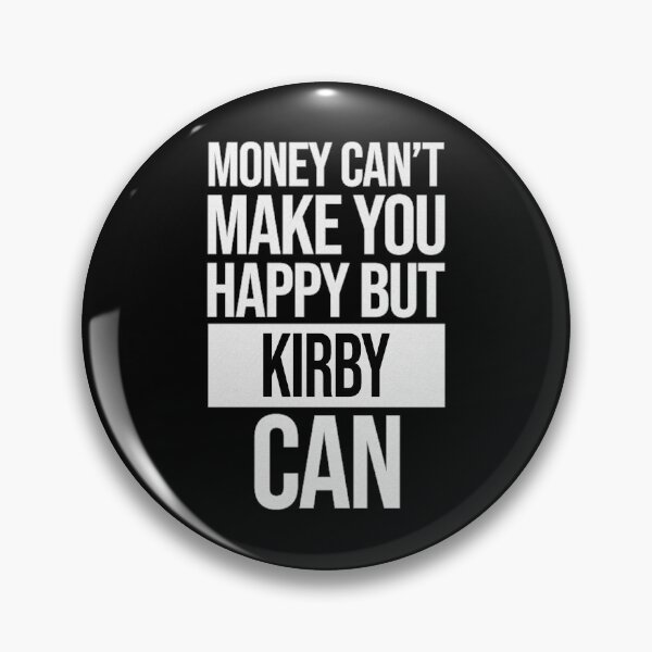 Artikelvorschau, Kirby Name -  Money Can't Make You Happy But Kirby Can Gift For Kirby entworfen und verkauft von MariaLeona.