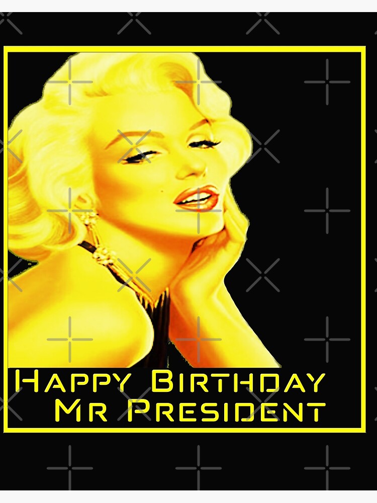 Happy Birthday, Mr. President