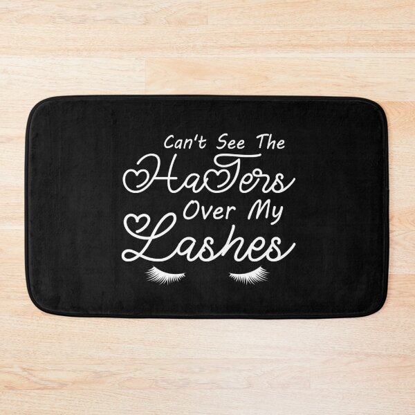 Item preview, Can't See The Haters Over My Lashes designed and sold by MG STORE.
