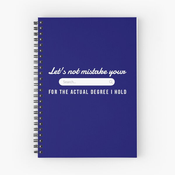 Item preview, Don't mistake your internet search for my degree! designed and sold by yanarya.