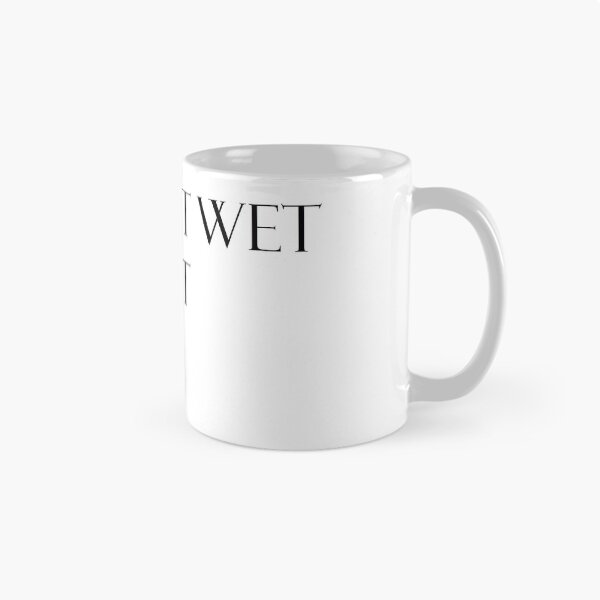 Item preview, Wet Wet Wet Wet designed and sold by bvalltu.