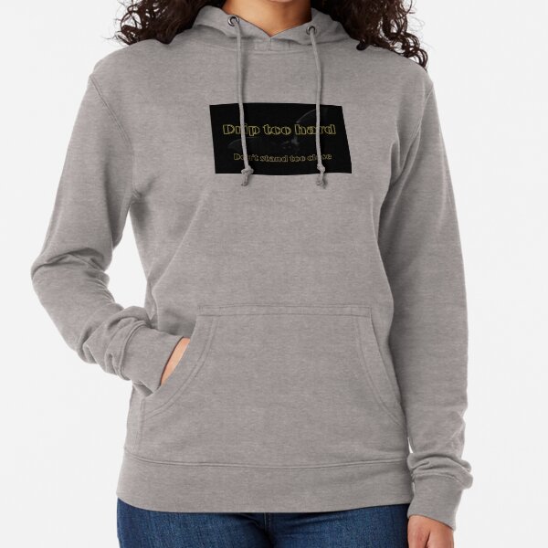 drip too hard sweatshirt