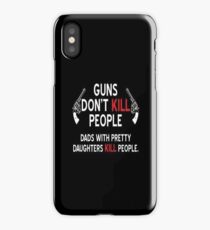 GUNS DON'T KILL PEOPLE. iPhone Case