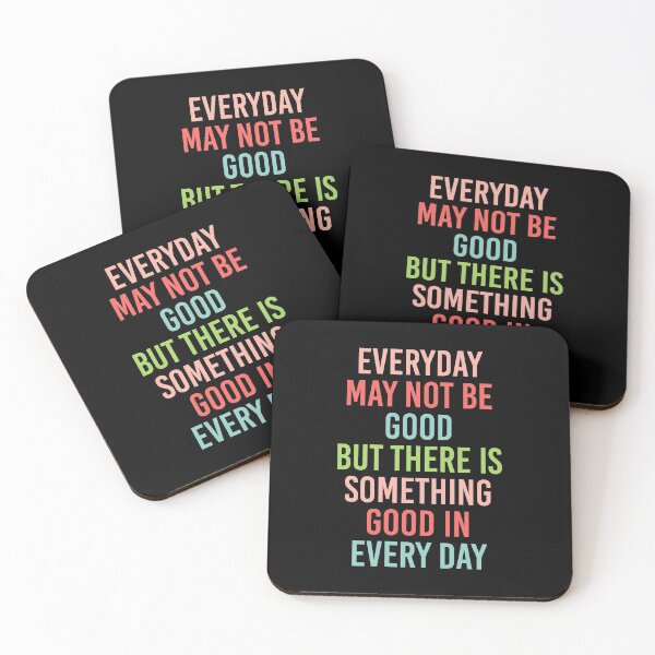 Item preview, EVERY DAY MAY NOT BE GOOD BUT  designed and sold by corbrand.
