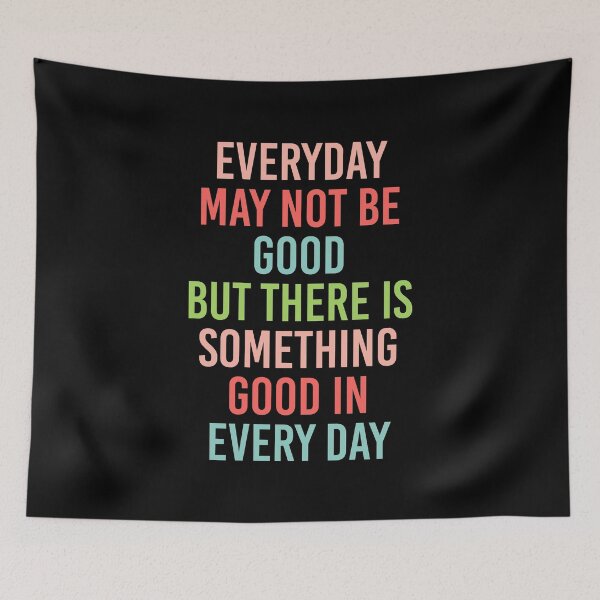 Item preview, EVERY DAY MAY NOT BE GOOD BUT  designed and sold by corbrand.
