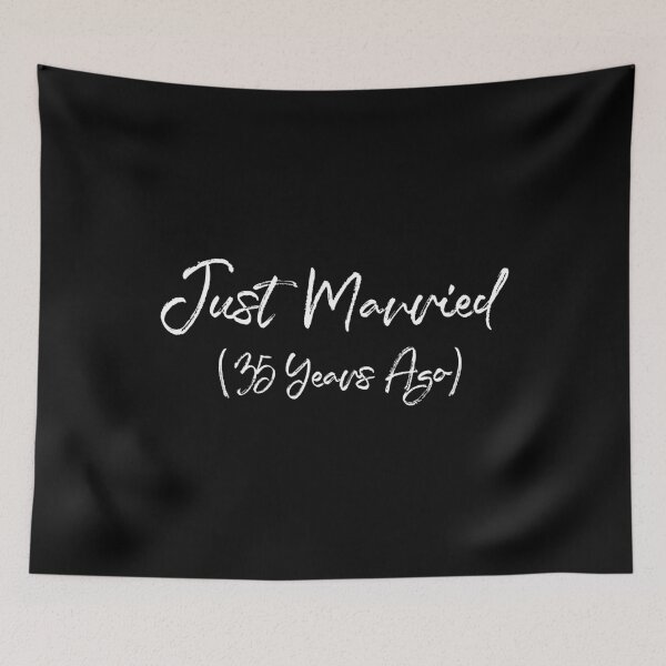 Item preview, Funny 35th Anniversary Just Married 35 Years Ago Marriage design designed and sold by Grabitees.
