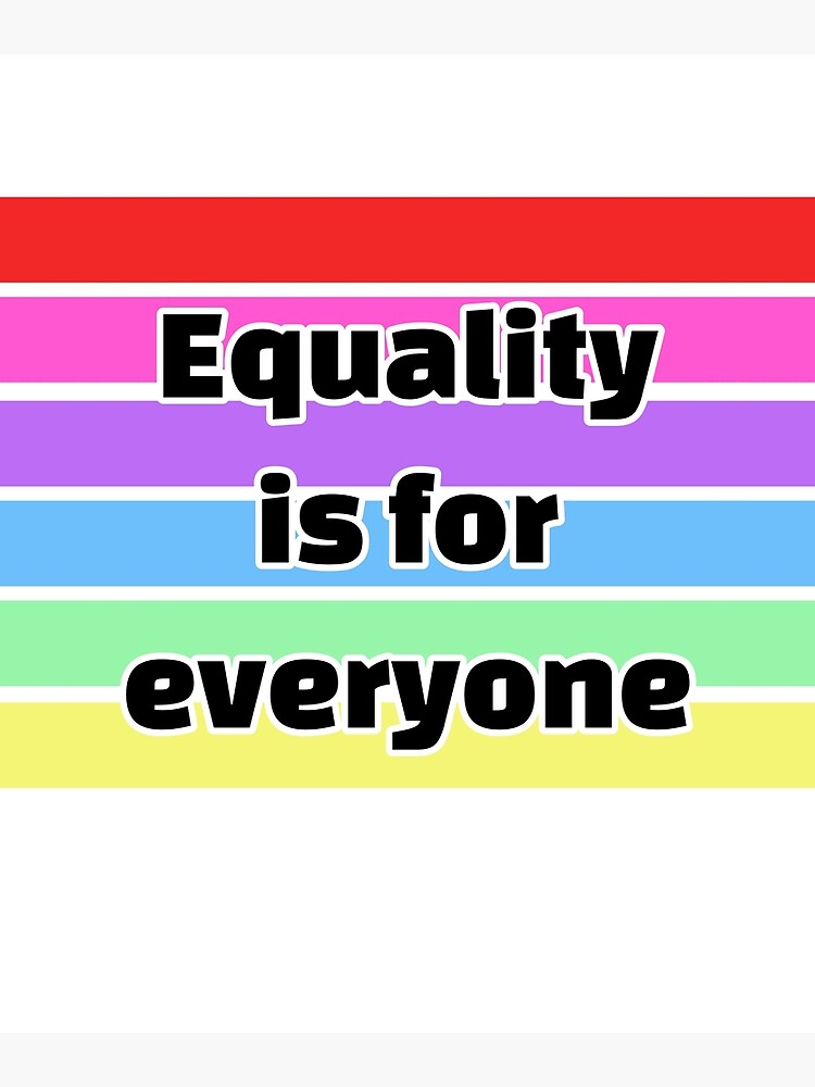 "Equality is for every one, LGBTQ, Pride" Poster by Aomam | Redbubble