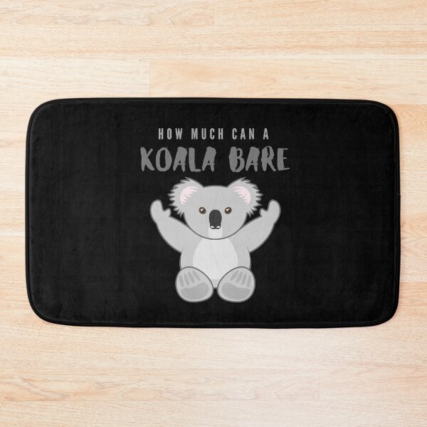 Item preview, How much can a Koala Bare, fun cute Koala design designed and sold by Michelle  Brewster.